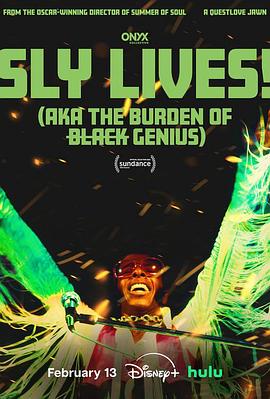 黑人天才的负担 SLY LIVES! (aka The Burden of Black Genius) (2025)