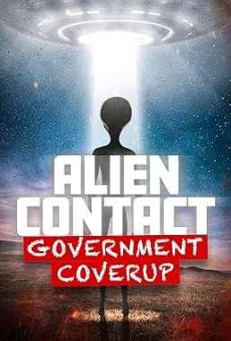 Alien Contact: Government Coverup  (2024)