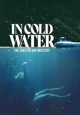 冰冷水域：庇护湾之谜 第一季 In Cold Water: The Shelter Bay Mystery Season 1 (2024)