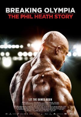 打破奥林匹亚：菲尔·希思的故事 Breaking Olympia: The Phil Heath Story (2024)