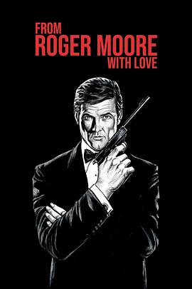 BBC.来自罗杰·摩尔的爱 From Roger Moore with Love (2024)