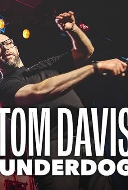 Tom Davis: Underdog  (2024)