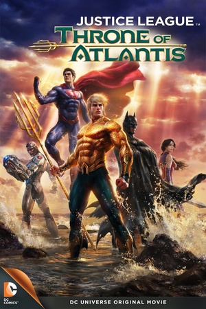 正义联盟：亚特兰蒂斯的宝座 Justice League: Throne of Atlantis (2015)