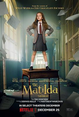 玛蒂尔达：音乐剧 Roald Dahl’s Matilda the Musical (2022)
