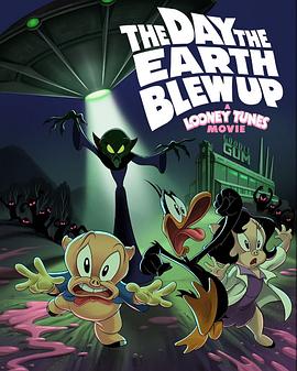 乐一通大电影：地球爆炸之日 The Day the Earth Blew Up: A Looney Tunes Movie (2024)