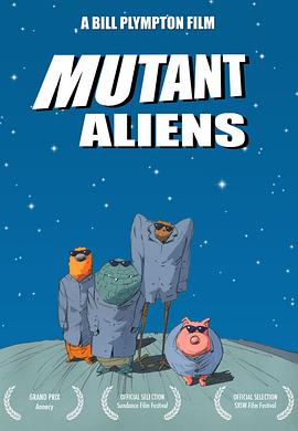 变种外星人 Mutant Aliens (2001)