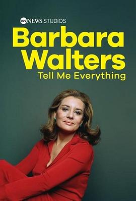 芭芭拉·沃尔特斯：告诉我一切 Barbara Walters: Tell Me Everything (2025)