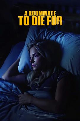 为之而死的室友 A Roommate To Die For (2023)