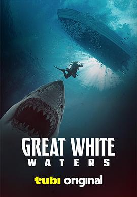 巨鲨浪潮 Great White Waters (2025)