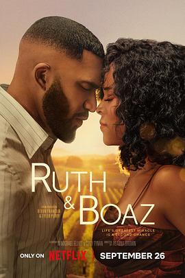 路得遇见波阿斯 Ruth & Boaz (2025)