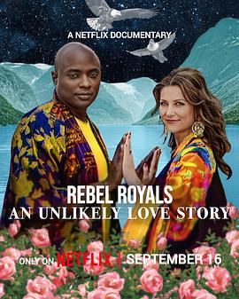 非常王室：另类爱情故事 Rebel Royals: An Unlikely Love Story (2025)