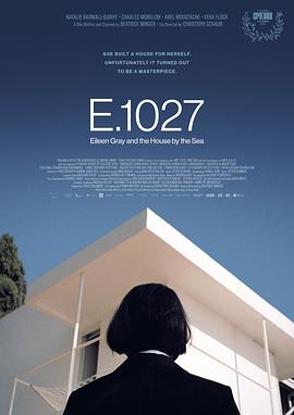 E.1027-艾琳·格雷和海边的房子 E.1027 – Eileen Gray and the House by the Sea (2024)