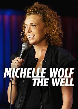 Michelle Wolf: The Well  (2025)