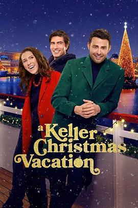 凯勒家的圣诞假期 A Keller Christmas Vacation (2025)