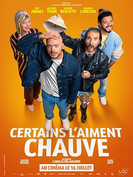 Certains l'aiment chauve  (2025)