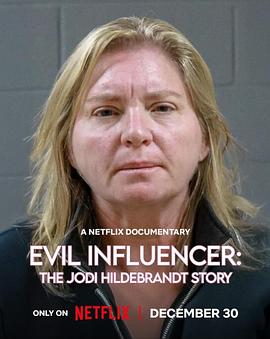 邪恶网红：育儿界的黑暗故事 Evil Influencer: The Jodi Hildebrandt Story (2025)